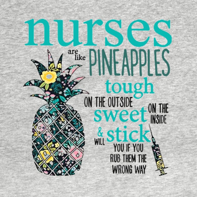 Nurses Are Like Pineapples by Namio